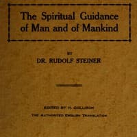 The Spiritual Guidance of Man and of Mankind