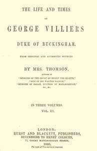 The life and times of George Villiers, duke of Buckingham, Volume 3 (of 3)
From original and authentic sources