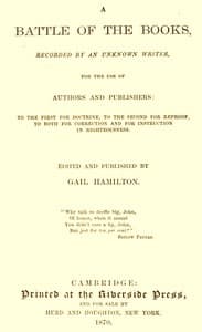 A Battle of the Books, recorded by an unknown writer for the use of authors and publishers
To the first for doctrine, to the second for reproof, to both for correction and for instruction in righteousness