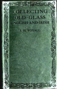 Collecting Old Glass, English and Irish