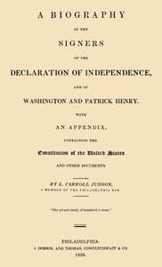 A Biography of the Signers of the Declaration of Independence, and of Washington and Patrick Henry
With an appendix, containing the Constitution of the United States, and other documents