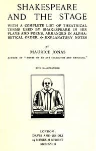 Shakespeare and the Stage
With a Complete List of Theatrical Terms Used by Shakespeare in His Plays and Poems, Arranged in Alphabetical Order, & Explanatory Notes book cover