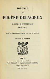 Journal de Eugène Delacroix, Tome 2 (de 3)
1850-1854