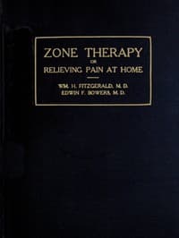 Zone therapy; or, Relieving pain at home