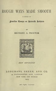 Rough Ways Made Smooth: A series of familiar essays on scientific subjects