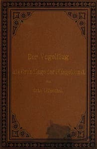 Der Vogelflug als Grundlage der Fliegekunst
Ein Beitrag zur Systematik der Flugtechnik