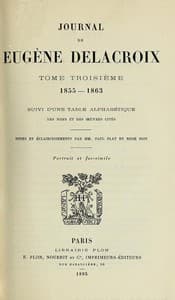 Journal de Eugène Delacroix, Tome 3 (de 3)
1855-1863