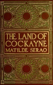 The Land of Cockayne: A Novel