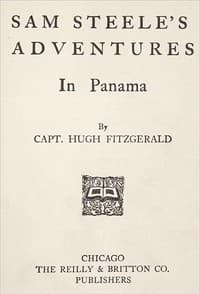 Sam Steele's Adventures in Panama
