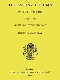 The Agony Column of the "Times" 1800-1870