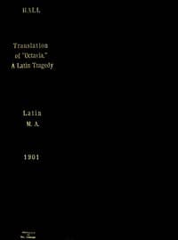 A Translation of Octavia, a Latin Tragedy, with Notes and Introduction