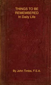 Things to be Remembered in Daily Life
With Personal Experiences and Recollections
