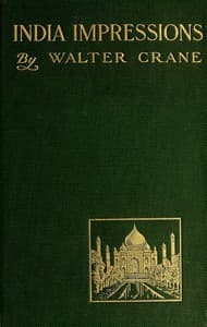 India Impressions, With some notes of Ceylon during a winter tour, 1906-7. book cover