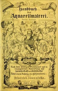 Handbuch der Aquarellmalerei
Nach dem heutigen Standpunkte und mit vorzüglicher Anwendung auf Landschaft und Architektur nebst einem Anhange über Holzmalerei