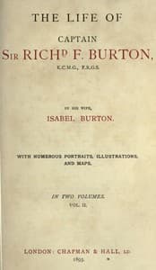 The Life of Captain Sir Richard F. Burton, volume 2 (of 2)
By His Wife, Isabel Burton book cover