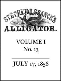 Stephen H. Branch's Alligator, Vol. 1 no. 13, July 17, 1858 book cover