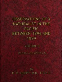 Observations of a Naturalist in the Pacific Between 1896 and 1899, Volume 2
Plant-Dispersal