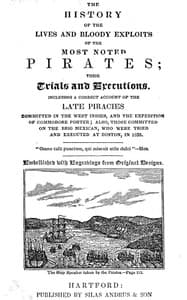 The History of the Lives and Bloody Exploits of the Most Noted Pirates; Their Trials and Executions
Including a Correct Account of the Late Piracies Committed in the West-Indies, and the Expedition of Commodore Porter; also, Those Committed on the Brig Mexican, Who Were Tried and Executed at Boston, in 1835 book cover