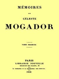 Mémoires de Céleste Mogador, Volume 1