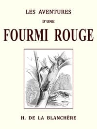 Les aventures d'une fourmi rouge et les mémoires d'un pierrot