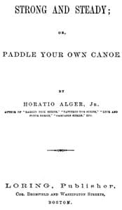 Strong and Steady; Or, Paddle Your Own Canoe