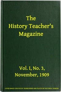 The History Teacher's Magazine, Vol. I, No. 3, November, 1909 book cover