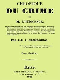 Chronique du crime et de l'innocence, tome 7/8
Recueil des événements les plus tragiques;... book cover