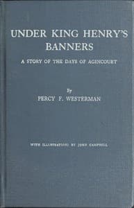 Under King Henry's Banners: A story of the days of Agincourt