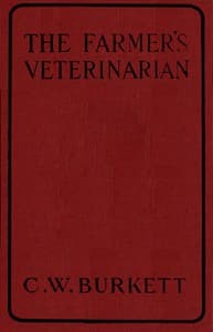 The Farmer's Veterinarian: A Practical Treatise on the Diseases of Farm Stock
