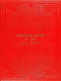 Historical Record of the Fourth, or the King's Own, Regiment of Foot
Containing an Account of the Formation of the Regiment in 1680, and of Its Subsequent Services to 1839 book cover