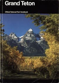 Grand Teton: A Guide to Grand Teton National Park, Wyoming book cover