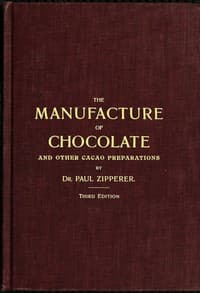 The Manufacture of Chocolate and other Cacao Preparations