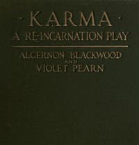 Karma: A Re-incarnation Play
In Prologue, Epilogue & Three Acts