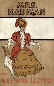 Mrs. Radigan: Her Biography, with that of Miss Pearl Veal, and the Memoirs of J. Madison Mudison book cover