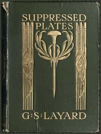 Suppressed Plates, Wood-engravings, &c.
Together with Other Curiosities Germane Thereto; Being an Account of Certain Matters Peculiarly Alluring to the Collector