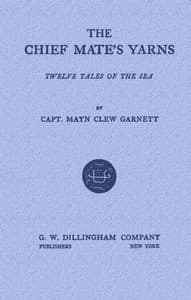 The Chief Mate's Yarns: Twelve Tales of the Sea