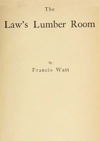 The Law's Lumber Room