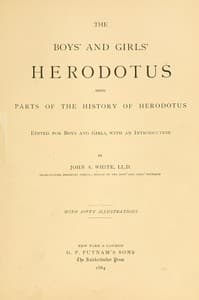 The Boys' and Girls' Herodotus
Being Parts of the History of Herodotus, Edited for Boys and Girls