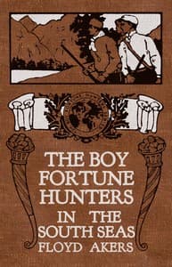The Boy Fortune Hunters in the South Seas book cover