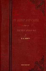 To Herat and Cabul: A Story of the First Afghan War