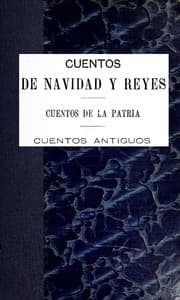 Cuentos de navidad y reyes; cuentos de la patria; cuentos antiguos book cover