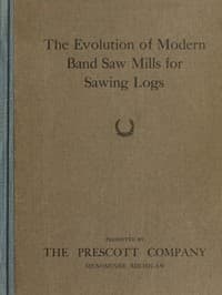 The Evolution of Modern Band Saw Mills for Sawing Logs