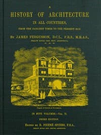 A History of Architecture in All Countries, Volume 2, 3rd ed.
From the Earliest Times to the Present Day
