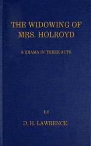 The Widowing of Mrs. Holroyd: A Drama in Three Acts book cover