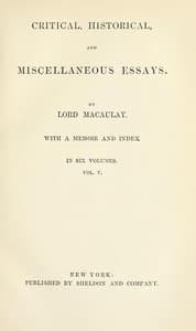Critical, Historical, and Miscellaneous Essays; Vol. 5
With a Memoir and Index