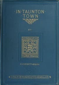 In Taunton town: a story of the rebellion of James Duke of Monmouth in 1685 book cover