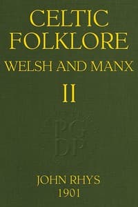Celtic Folklore: Welsh and Manx (Volume 2 of 2)