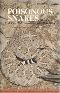 Poisonous Snakes of Texas and First Aid Treatment of Their Bites
Bulletin No. 31 book cover