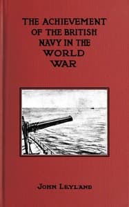 The Achievement of the British Navy in the World-War