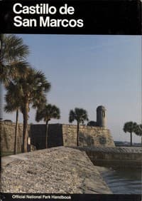 Castillo de San Marcos
A Guide to Castillo de San Marcos National Monument, Florida